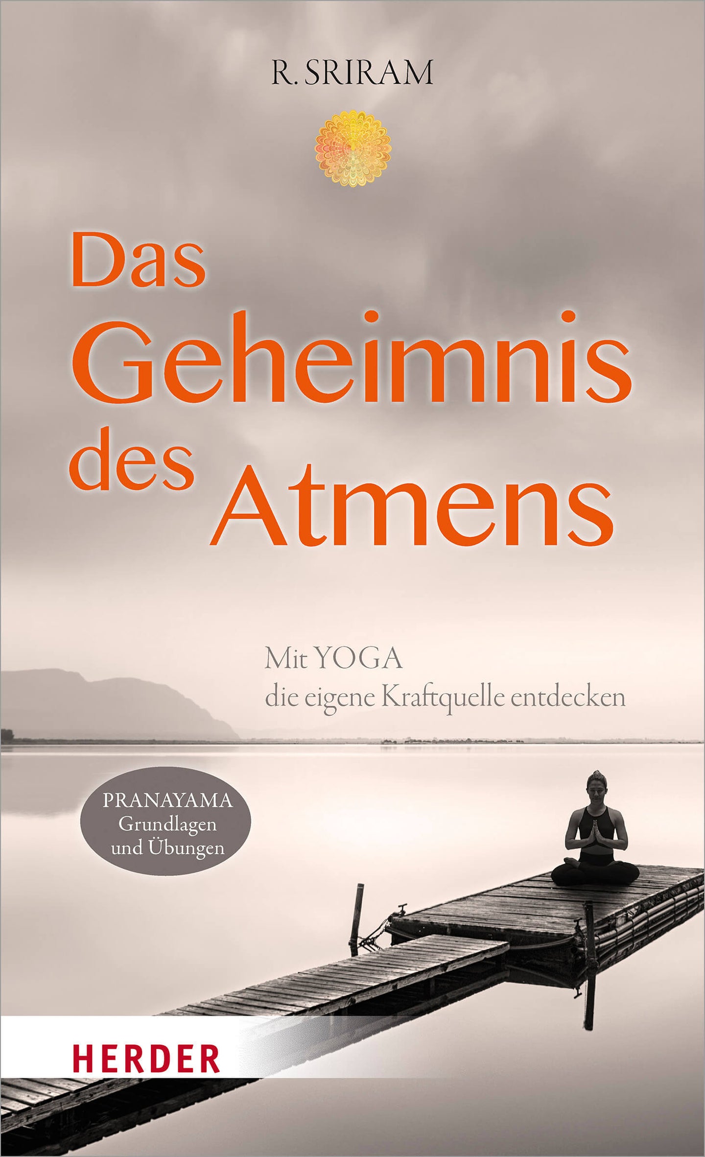 Das Geheimnis des Atmens von R. Sriram - YOGISHOP