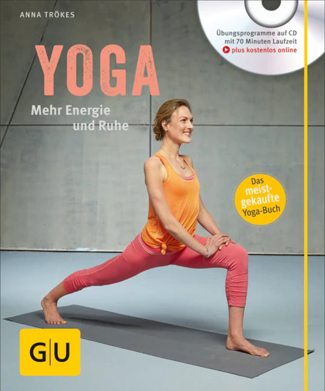 Yoga - Plus d'énergie et de calme par Anna Trökes