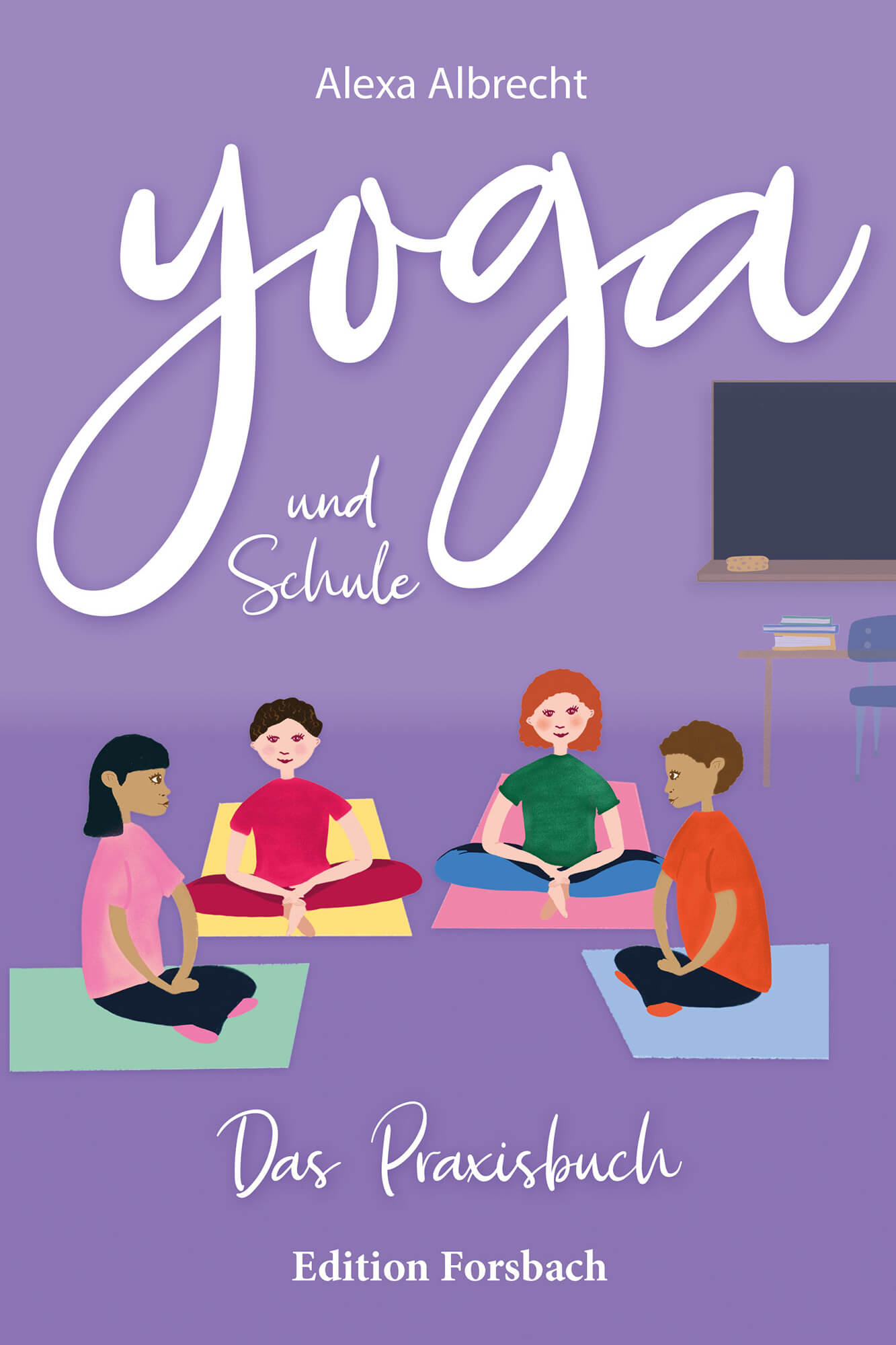Yoga und Schule von Alexa Albrecht - YOGISHOP