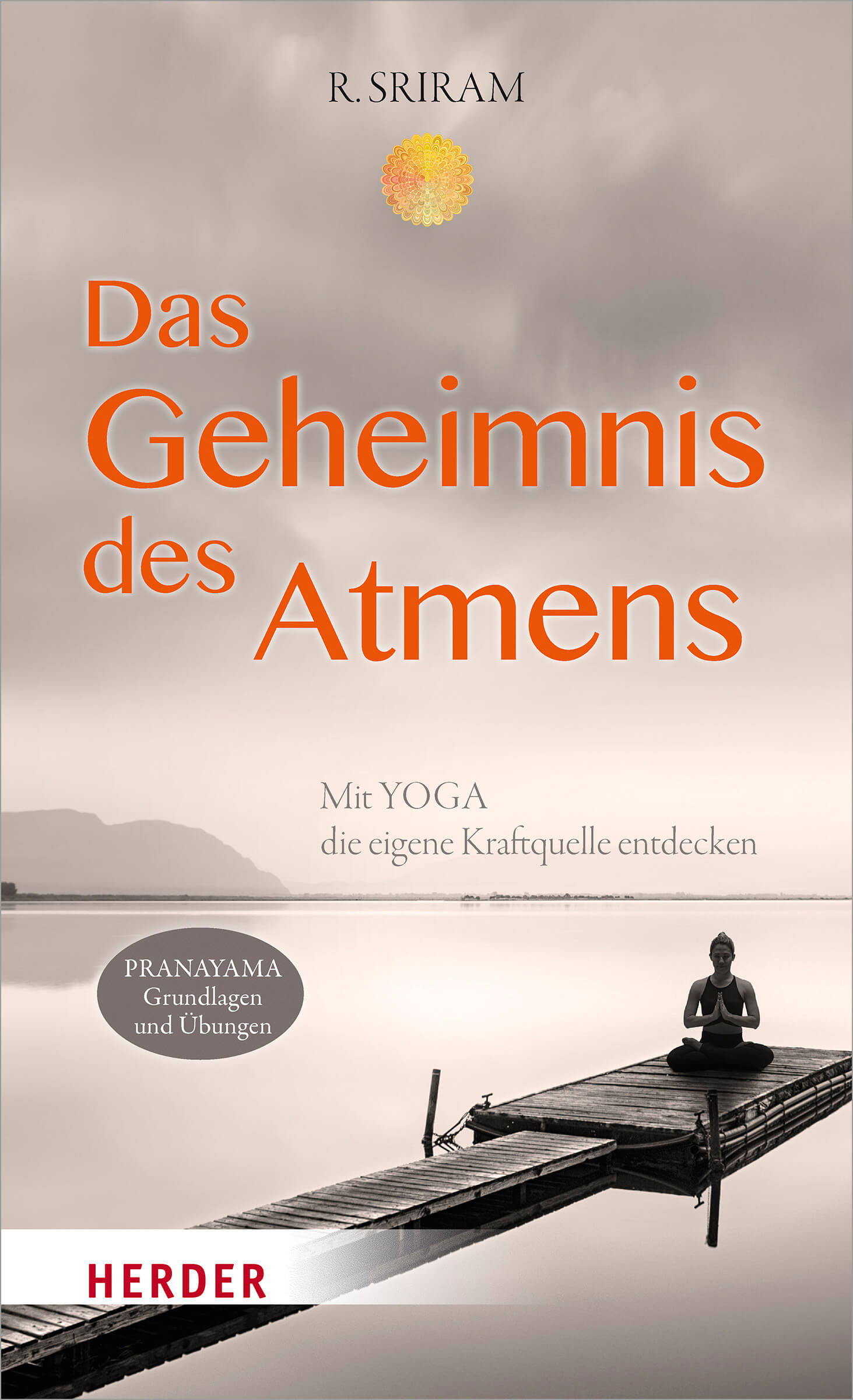 Das Geheimnis des Atmens von R. Sriram - YOGISHOP