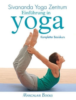 Einführung in Yoga vom Sivananda Yoga Zentrum
