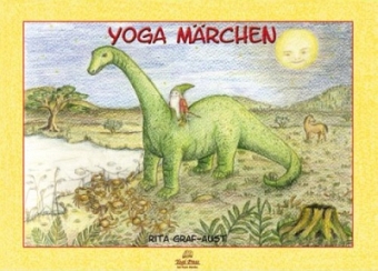 Yoga Märchen: von Rita Graf-Aust, mit Ausmalkarten 