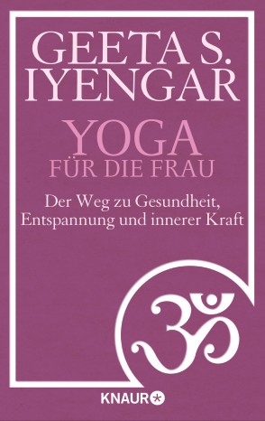 Yoga für die Frau von Gita S. Iyengar 