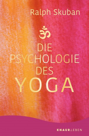 Die Psychologie des Yoga von Ralph Skuban 