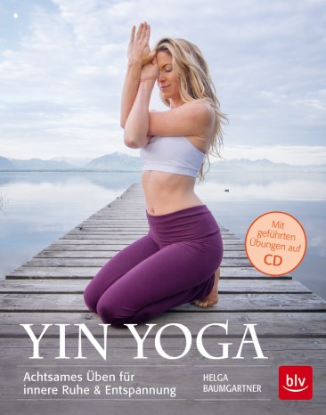 Yin Yoga von Helga Baumgartner 