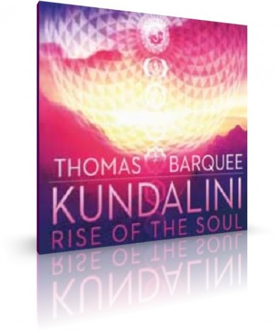 Kundalini Rise of the Soul von Thomas Barquee (CD) 