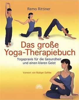 Das große Yoga-Therapie Buch von Remo Rittiner 