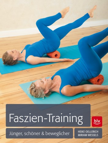 Faszien-Training von H. Oellerich, M. Wessels 