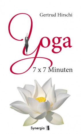 Yoga 7x7 Minuten von Gertrud Hirschi 