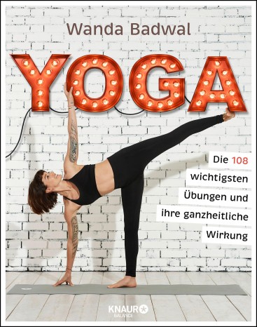 Yoga - Die 108 wichtigsten Übungen von Wanda Badwal 